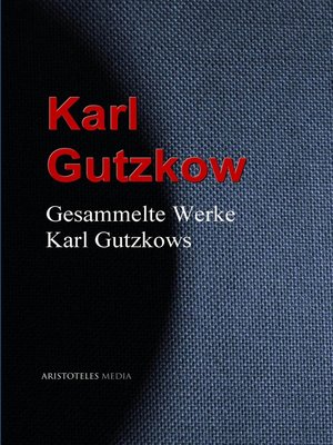 cover image of Gesammelte Werke Karl Gutzkows